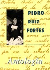 Antología - Pedro Ruiz Fortes (Juanillo el del Cabezo)