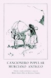 Cancionero Popular Murciano Antiguo - María J. Díez de Revenga