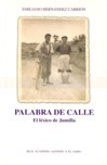 Palabra de calle. El léxico de Jumilla - Emiliano Hernández Carrión